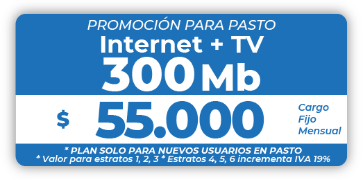 Combo INTERNET + TV 300 Mb Pasto